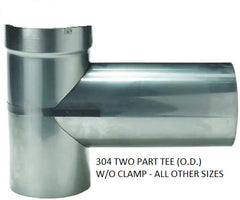 304L 2 Part Tee OD